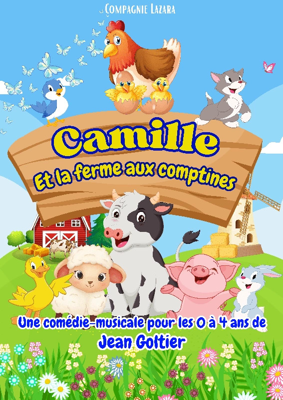 Camille et la ferme des comptines Du 11 au 16 fév 2025