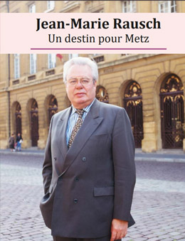 Jean-Marie Rausch - Un destin pour Metz
